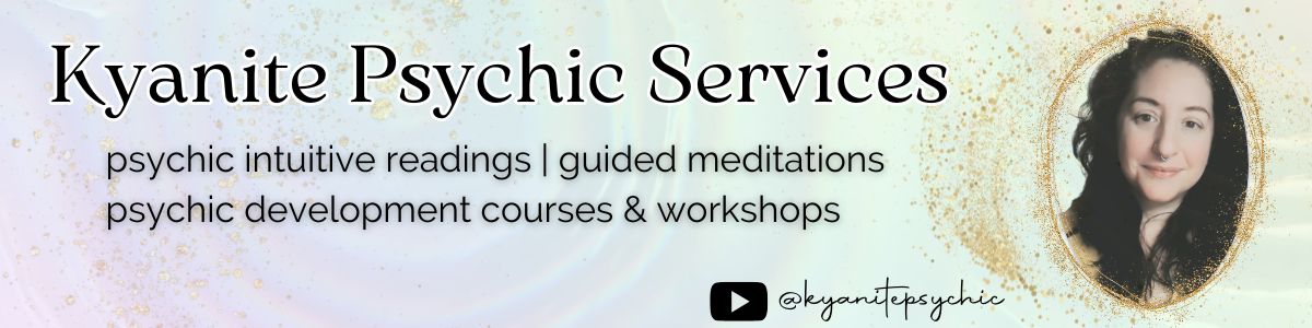 Kyanite Psychic Services | Connection with Spirit, Empowerment & Growth